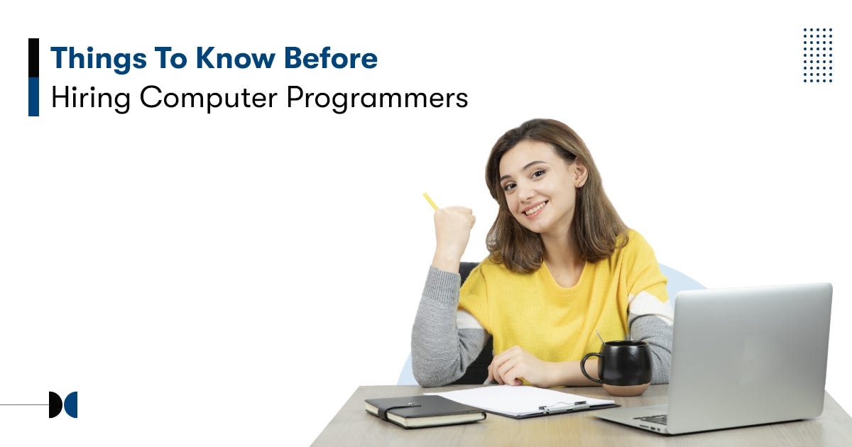 Things To Know Before Hiring Computer Programmers by Sanjay Kidecha