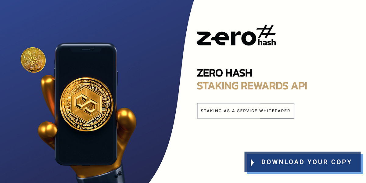 Zero Hash launches StakingasaService solution enabling businesses