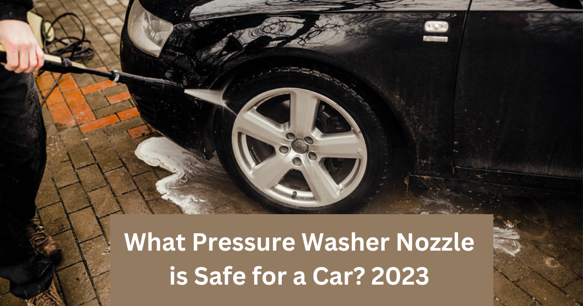 What Pressure Washer Nozzle is Safe for a Car? 2023, by Arshad Qazi
