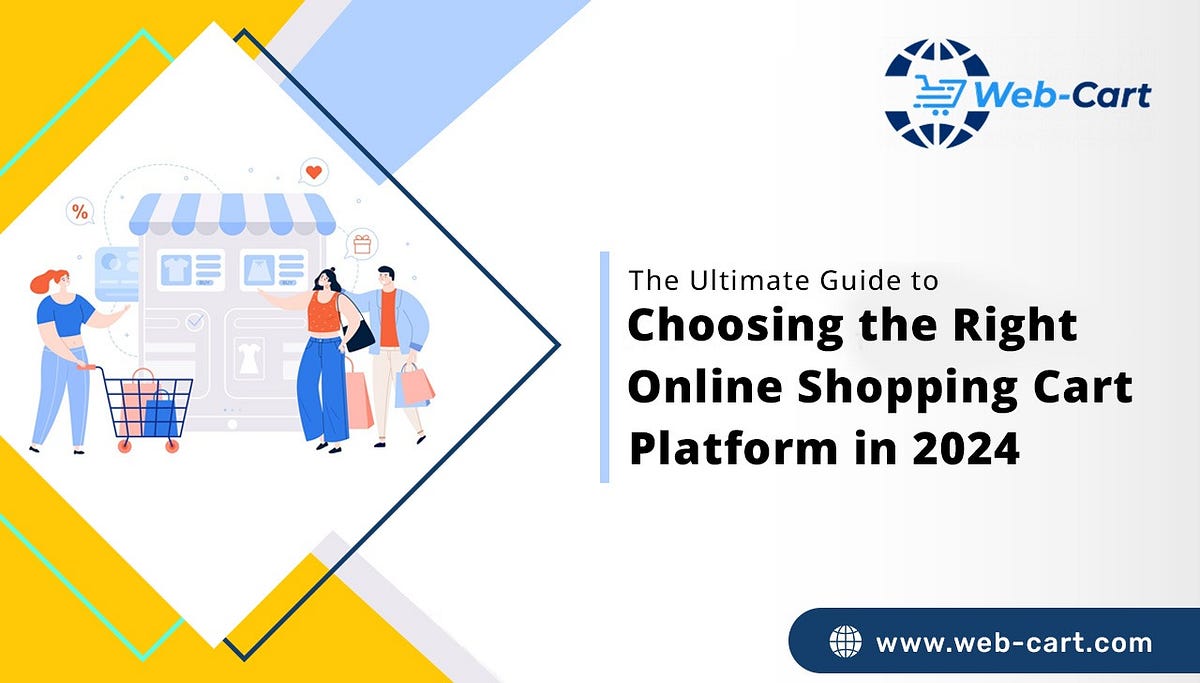 Ultimate Guide to Choosing the Right Online Shopping Cart Platform in