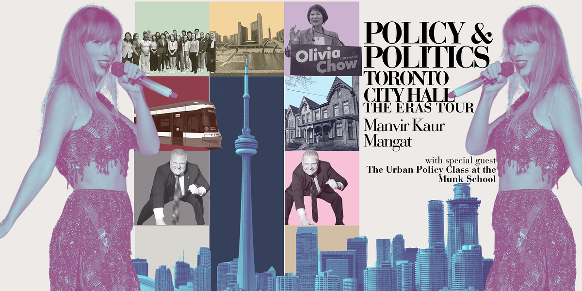 Policy and Politics — Toronto City Hall Eras Tour | by Manvir Kaur