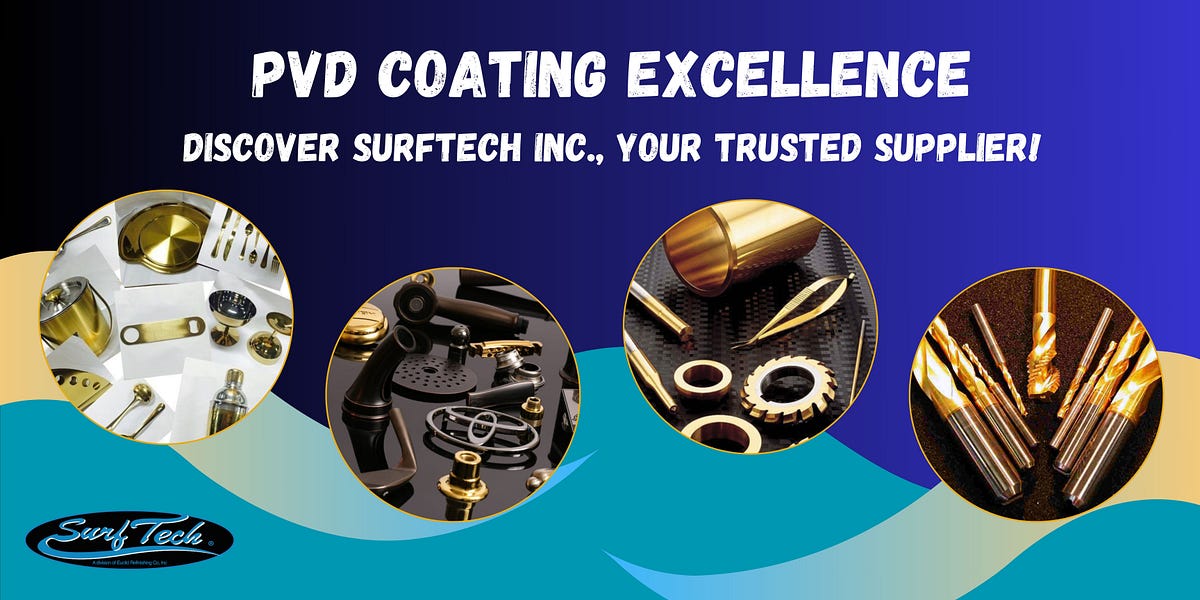 PVD Coating Excellence Discover Surftech Inc., Your Trusted Supplier