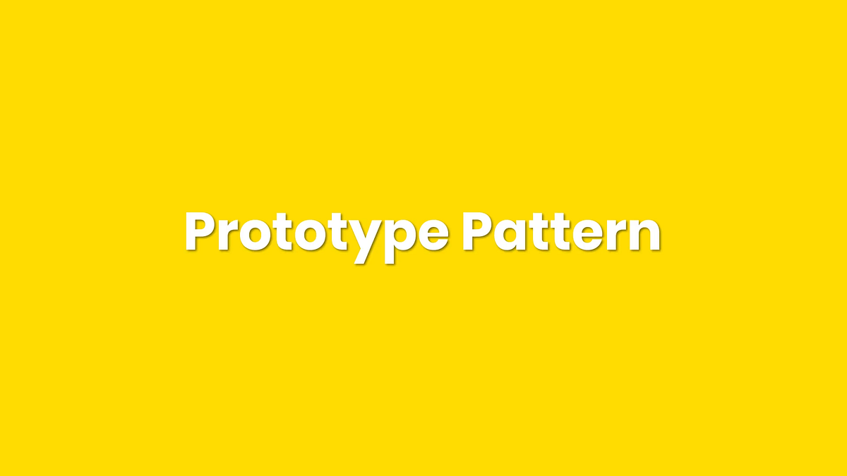 Prototype Design Pattern. The Prototype Design Pattern is a… | by ...