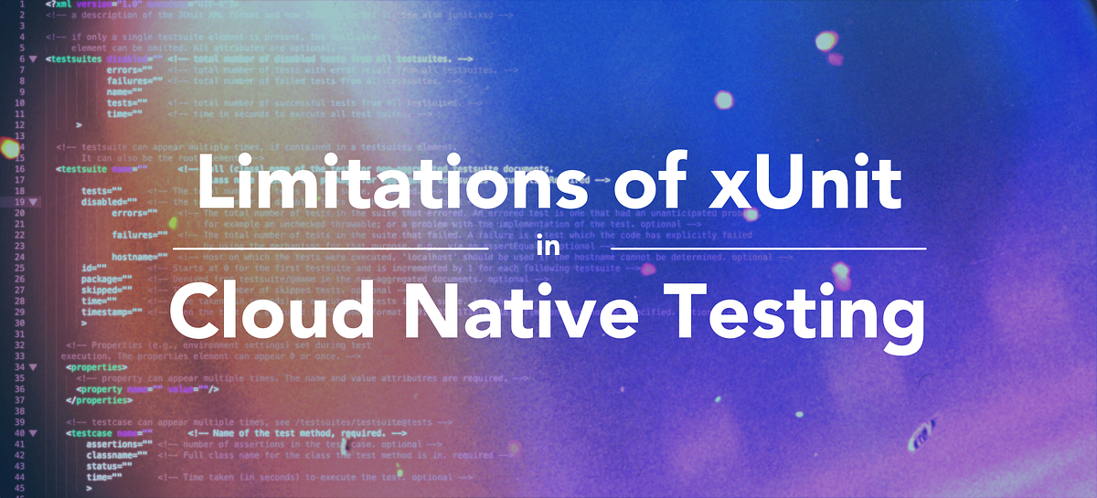 Limitations of xUnit in Cloud Native Testing Scope