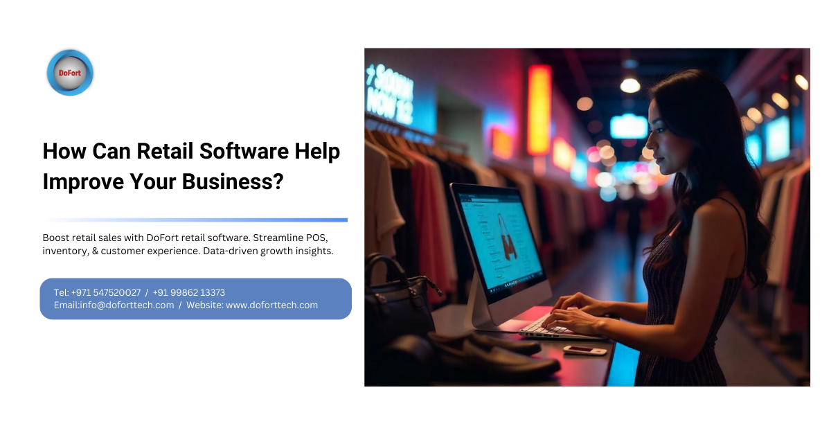 How Can Retail Software Help Improve Your Business?