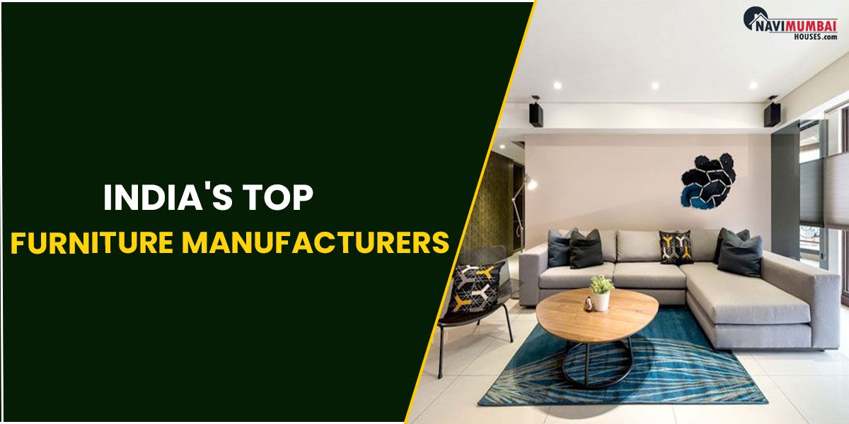 India’s Top Furniture Manufacturers by nayana navimumbaihouses Medium