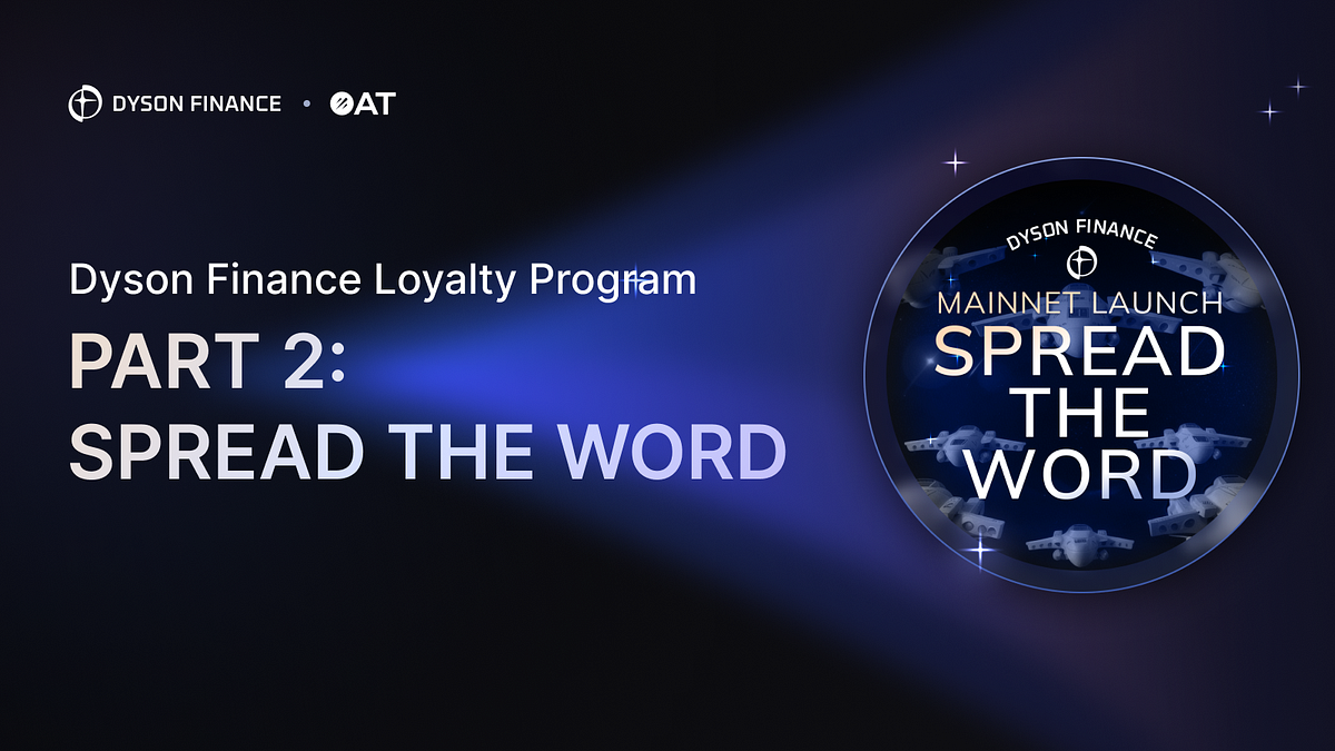 [Dyson Finance Loyalty Program] Spread the Word for Dyson Finance & Gear Up For Launch