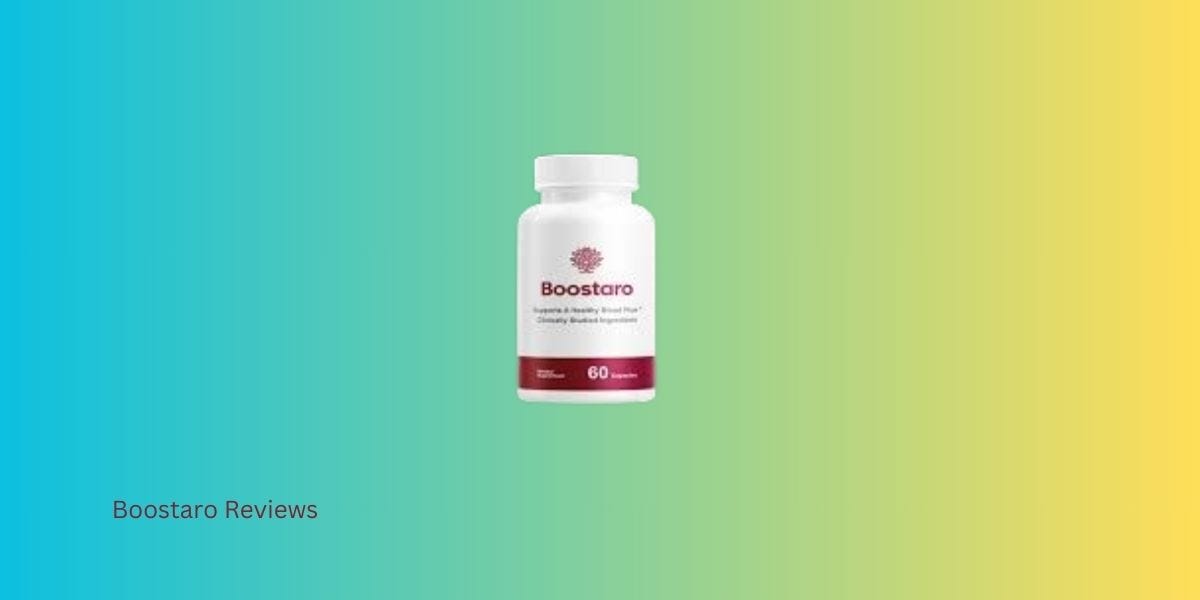Boostaro Reviews Unveiling the Truth Behind this Blood Flow Support(09)