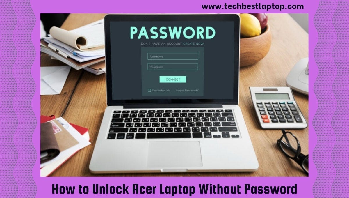 How to Unlock Acer Laptop Without Password? Tech Best Laptop ll Abu