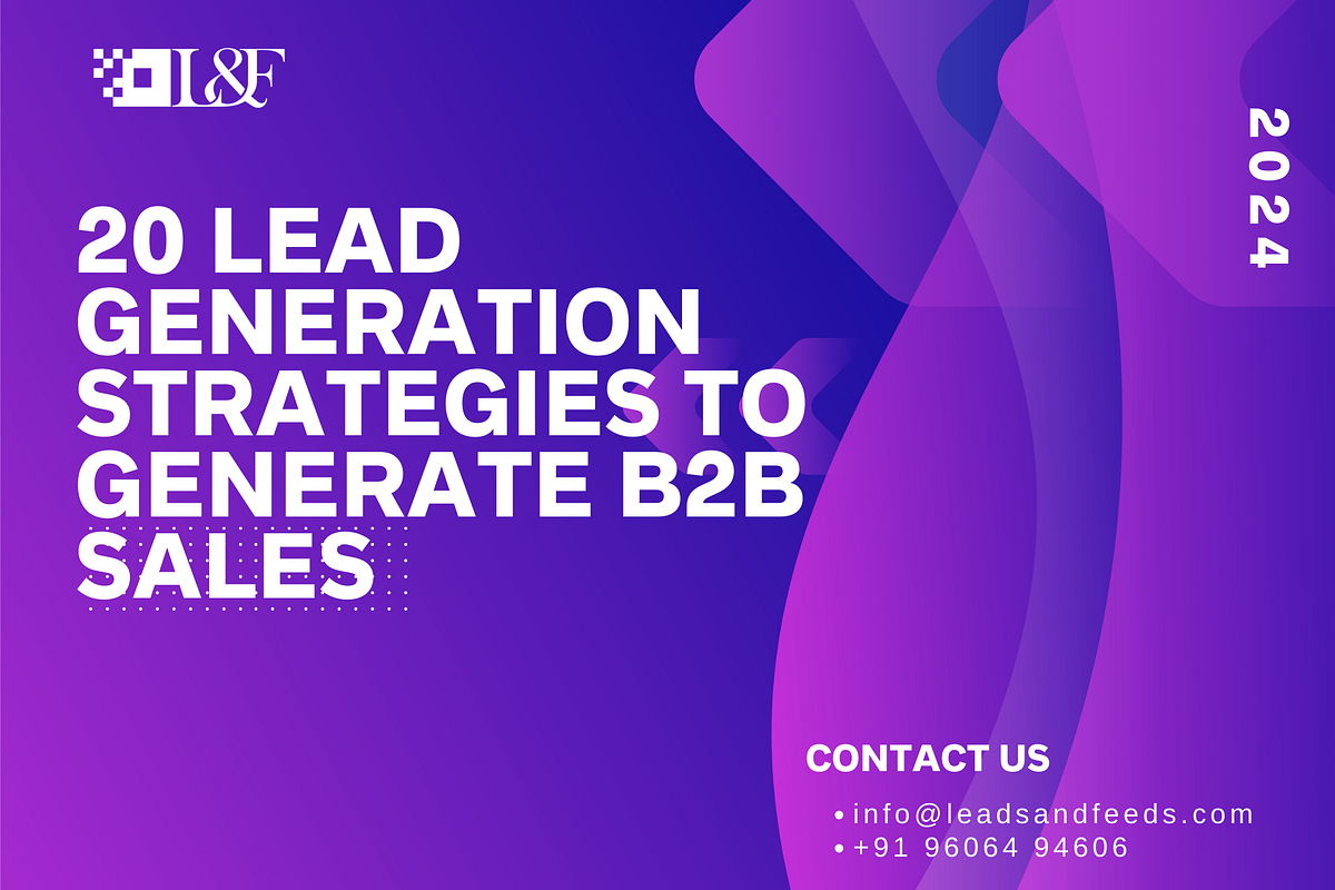 20 Lead Generation Strategies to Generate B2B Sales Leads in 2024 by