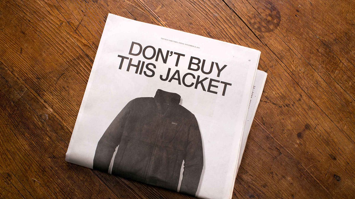What Patagonia’s “Don’t Buy This Jacket” Ad Teaches About Reverse ...