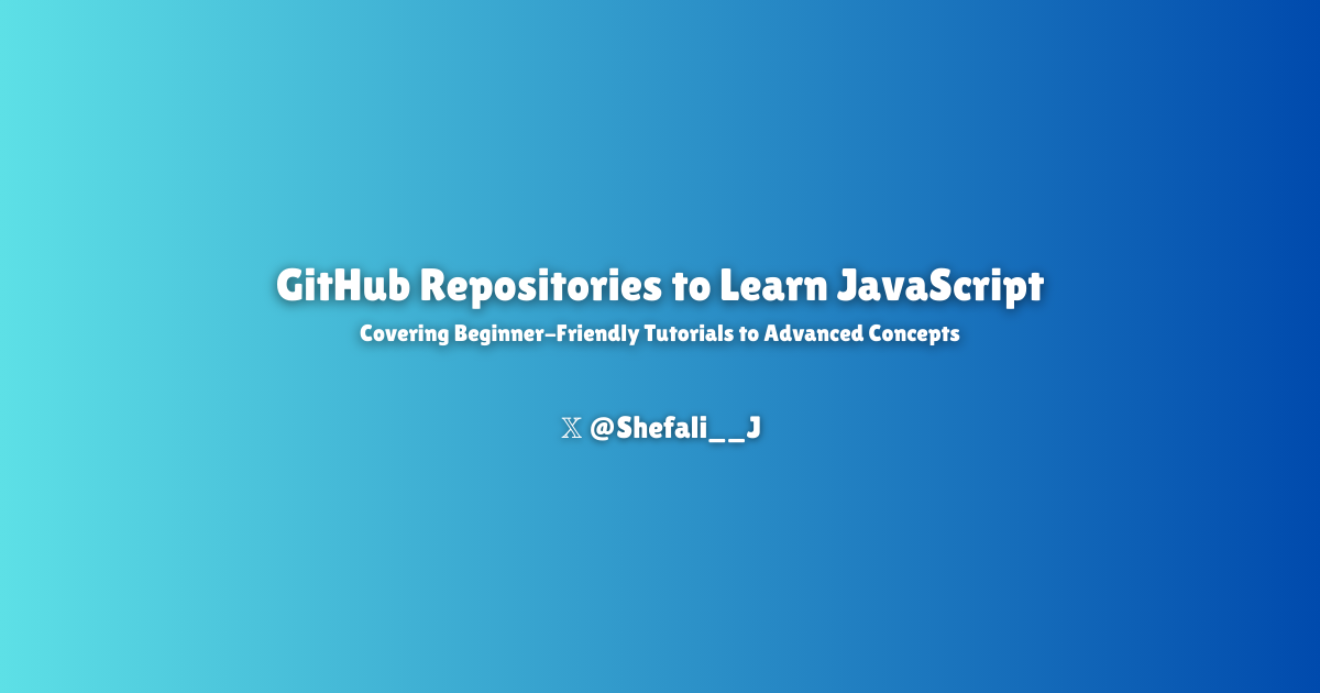 9 Must-Know GitHub Repositories to Learn JavaScript | by devShefali ...