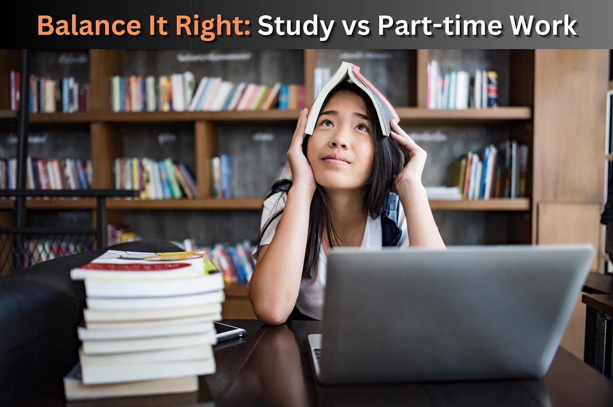 Tips for Balancing Study and Parttime Work Managing Your Time Effectively by Skylar jade