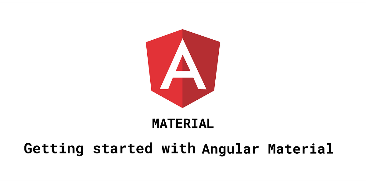 Getting Started with Angular Material | by Houssam Yahiaoui | codeburst