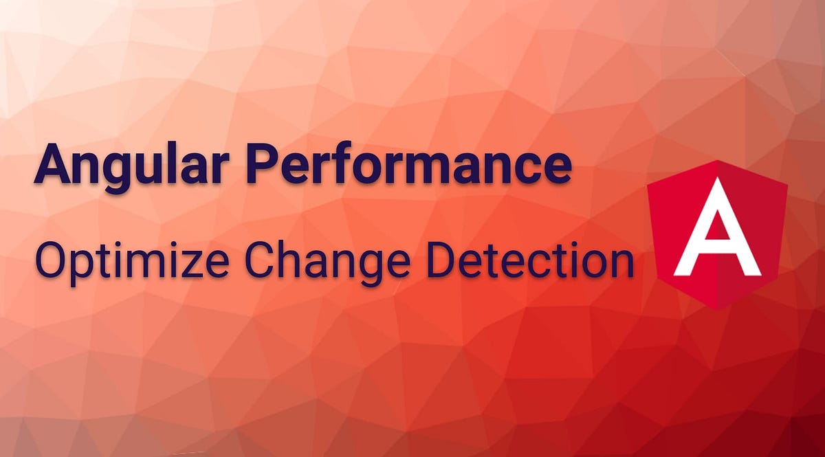 Revolutionizing User Experience: The Power of Angular’s Change ...