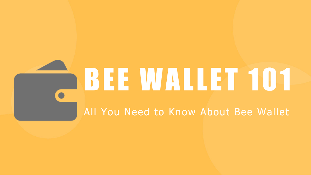 Bee Wallet 101. What is Bee Wallet | by Bee Network | Medium