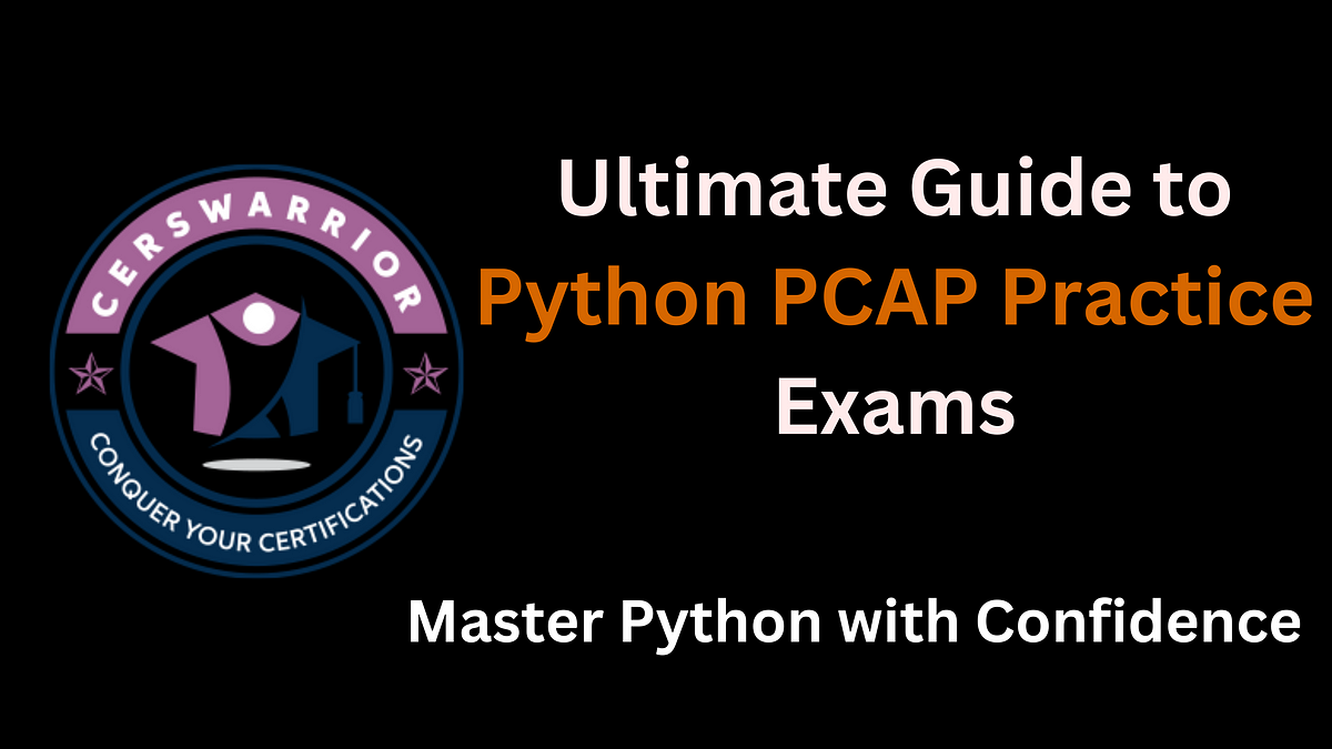 Master Python with Confidence: Your Ultimate Guide to Python PCAP ...