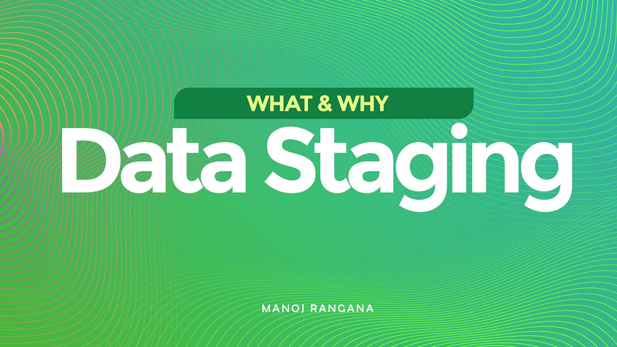 What & Why Data Staging?. A staging area, or landing zone, is an… | by ...