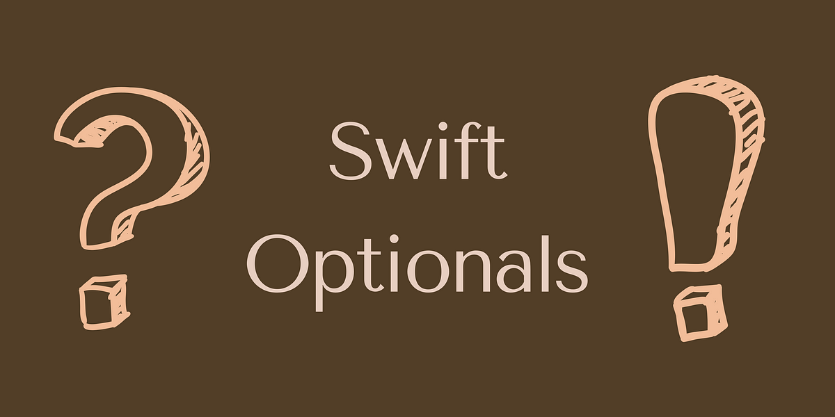 Mastering Swift Optionals Unwrapping, Nil Handling, and Chaining by PoojaBabusingh Medium