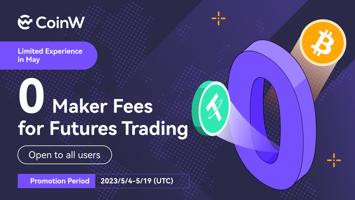 Limited Experience in May CoinW Announces Upcoming 0-Fee Futures Trading  Event, by CoinW Exchange