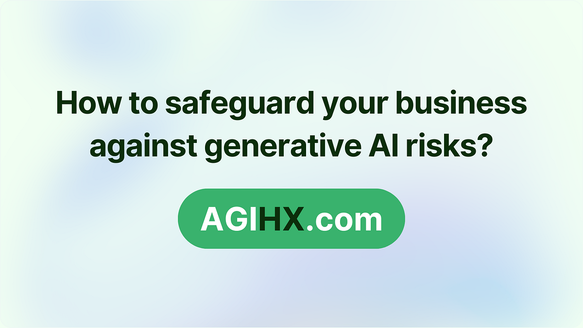 How to safeguard your business against generative AI risks? | by Dr ...