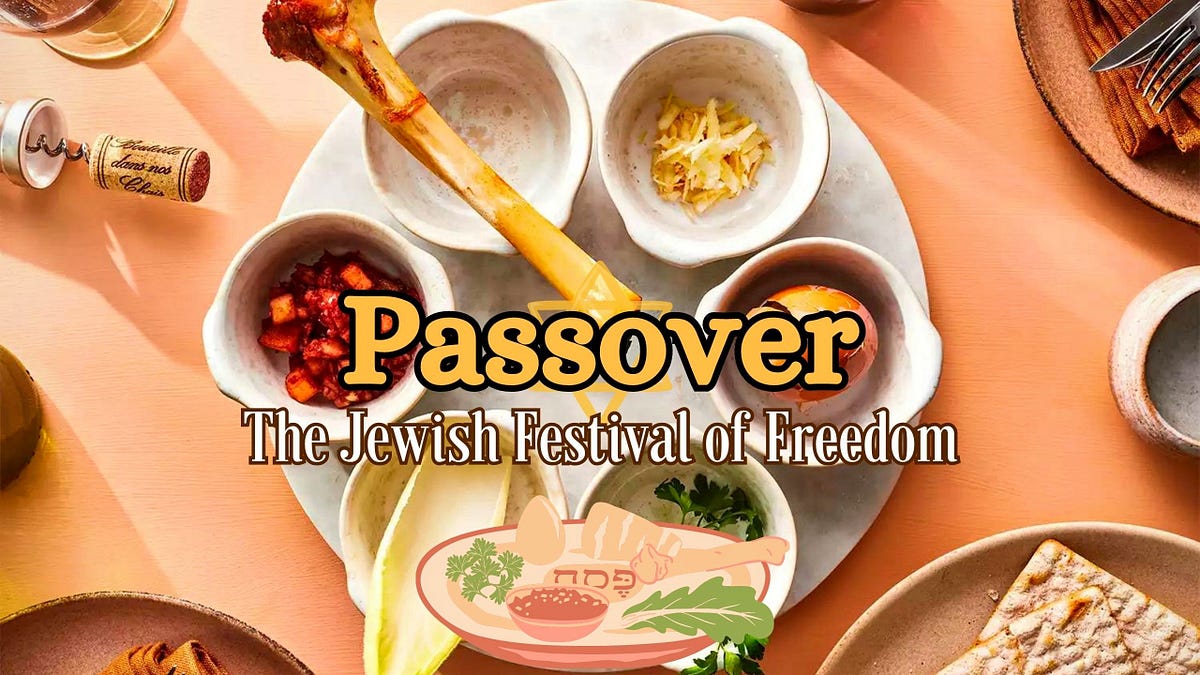 Passover 2023: The Jewish Festival of Freedom | by Itachi | Medium