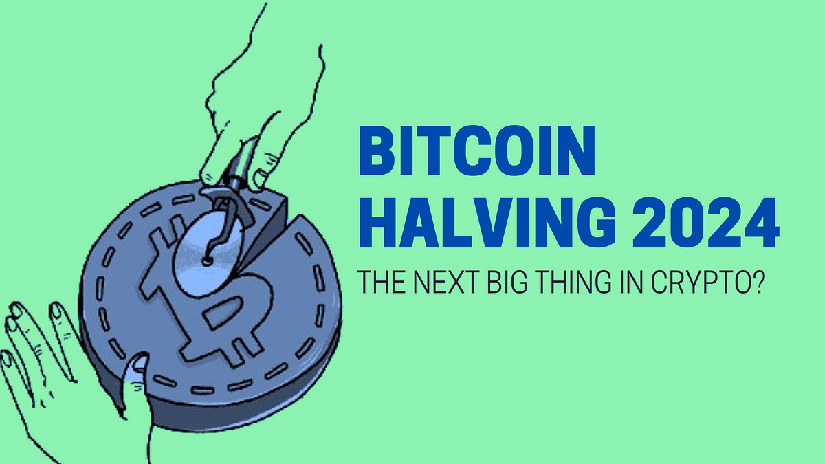 Bitcoin Halving 2024 — The Next Big Thing in Crypto? by Leo Noah