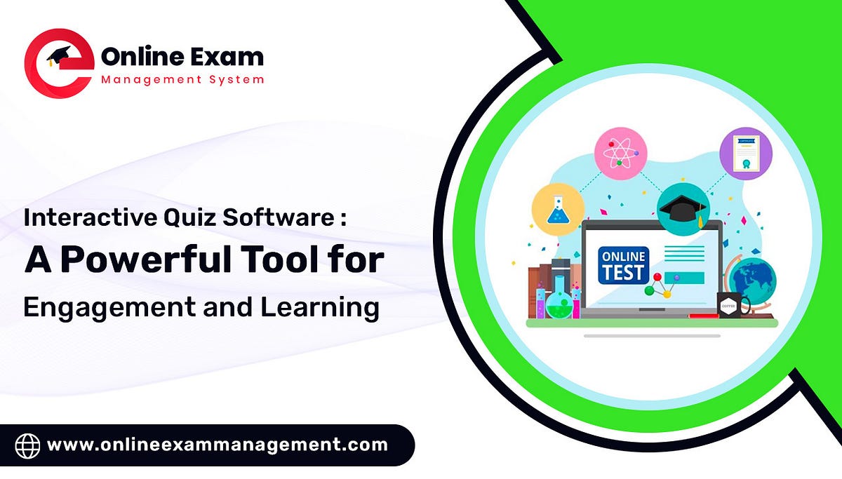 Interactive Quiz Software: A Powerful Tool for Engagement and Learning ...
