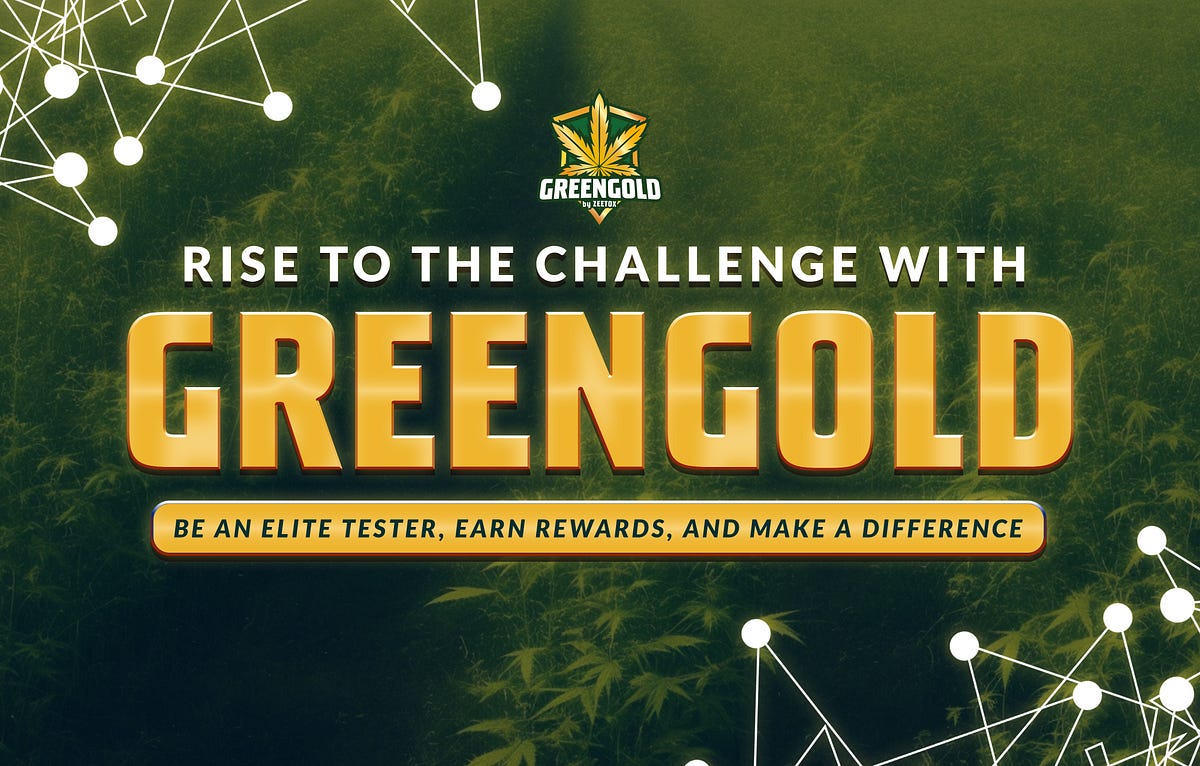Rise to the Challenge With GREENGOLD by ZEETOX Medium