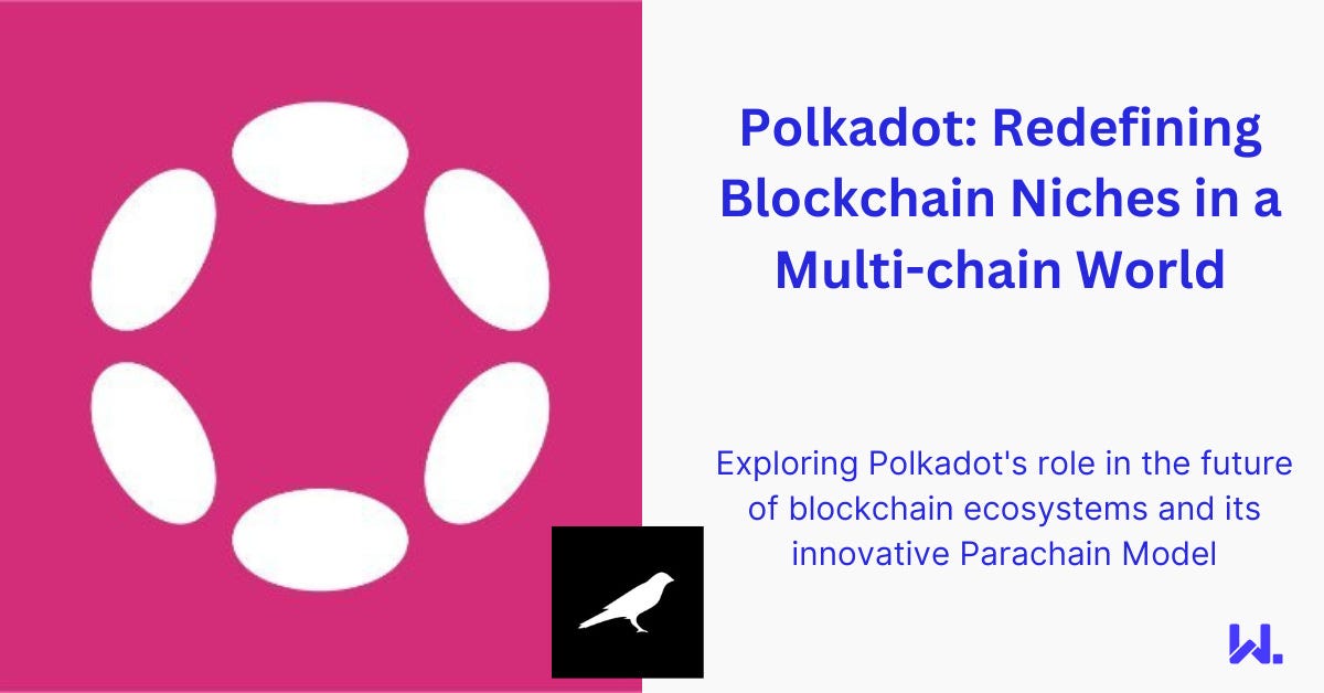 Polkadot: Redefining Blockchain Niches In A Multi-chain World | By ...