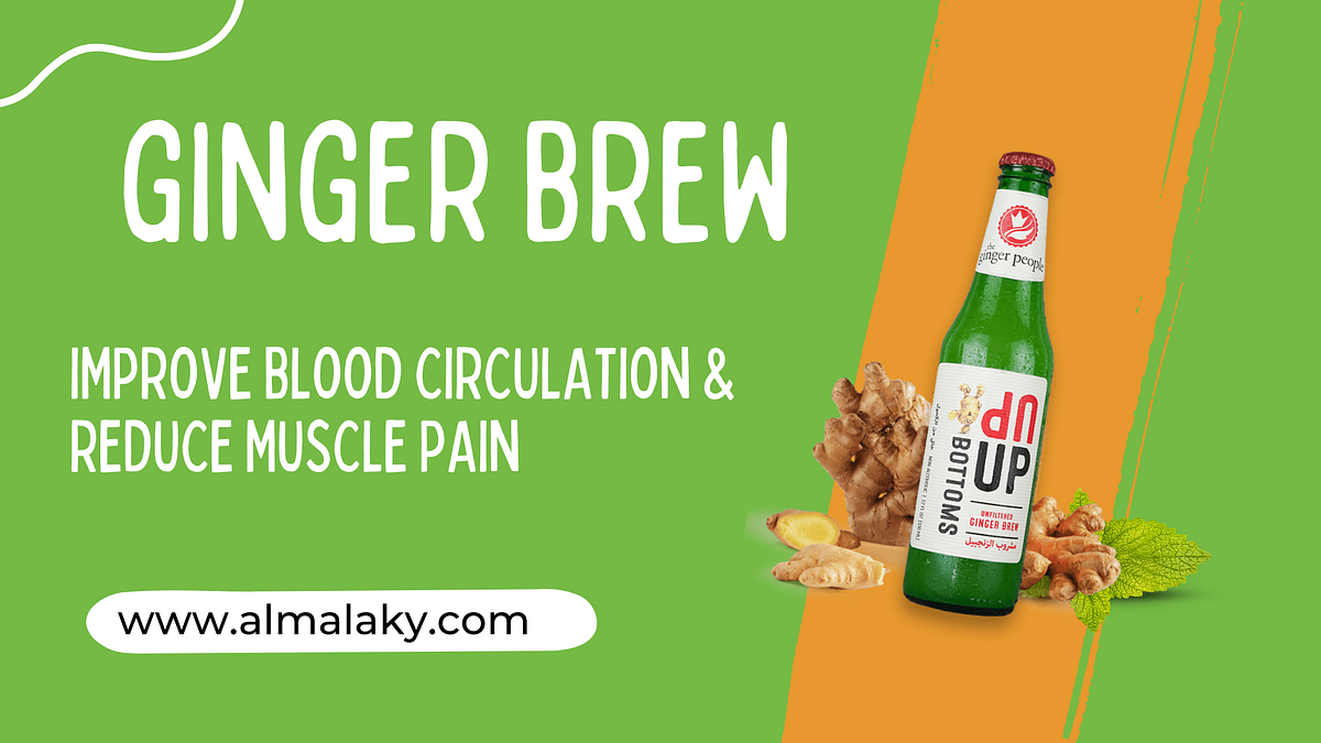 Ginger Brew Improve Blood Circulation & Reduce Muscle Pain by
