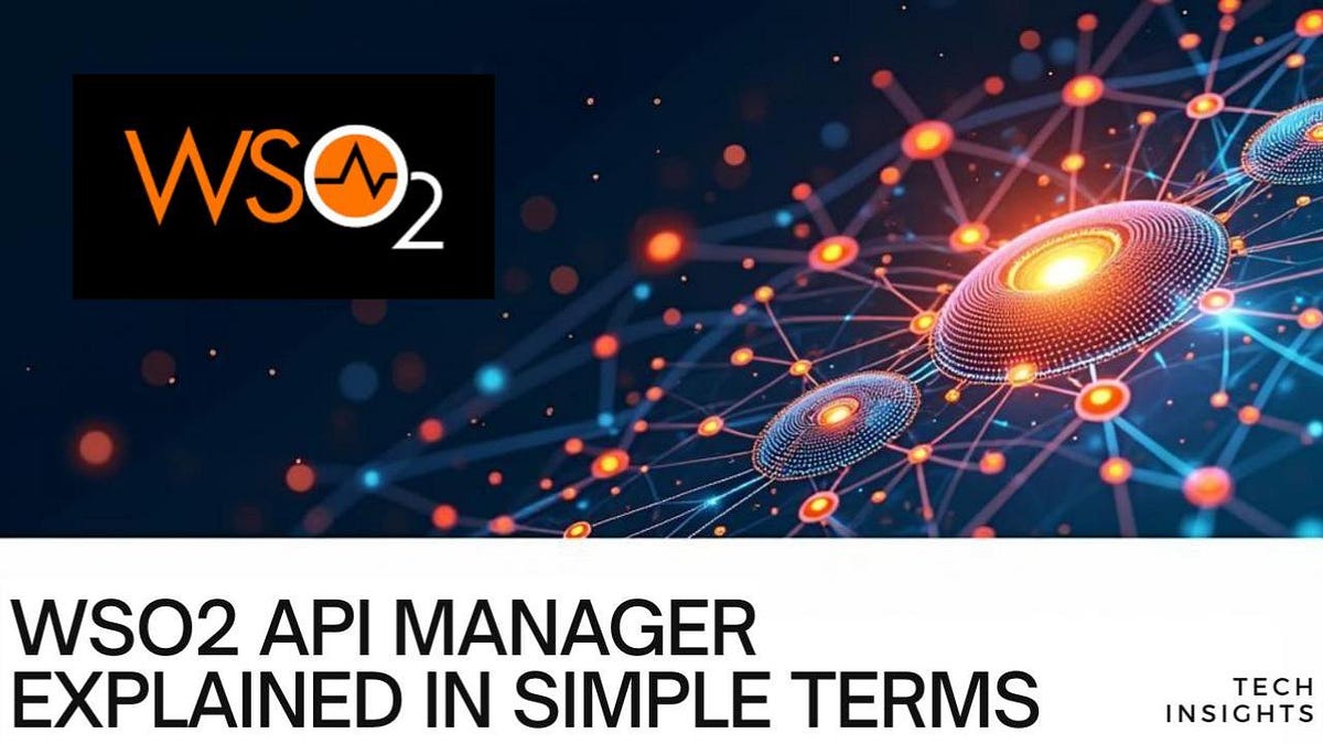 WSO2 API Manager: Solving API Calamity in Modern Enterprises | by ...