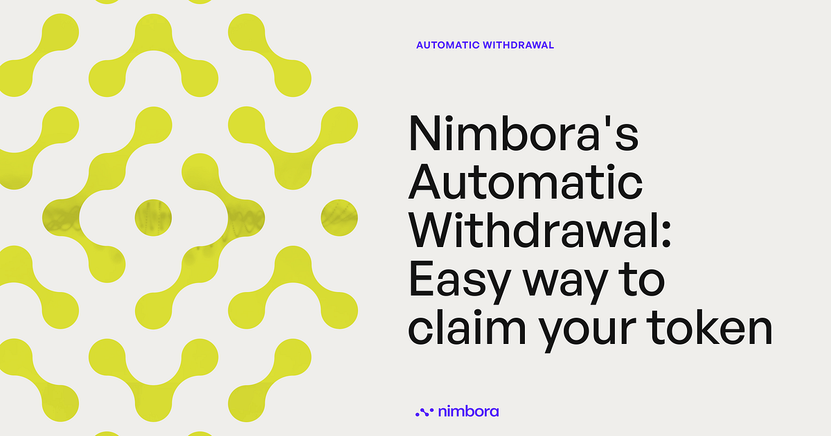 Nimbora's Automatic Withdrawal Easy way to claim your token Medium
