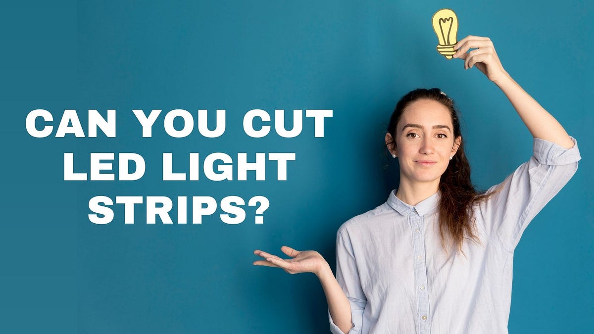 Can You Cut LED Light Strips?. LED light strips have a goto
