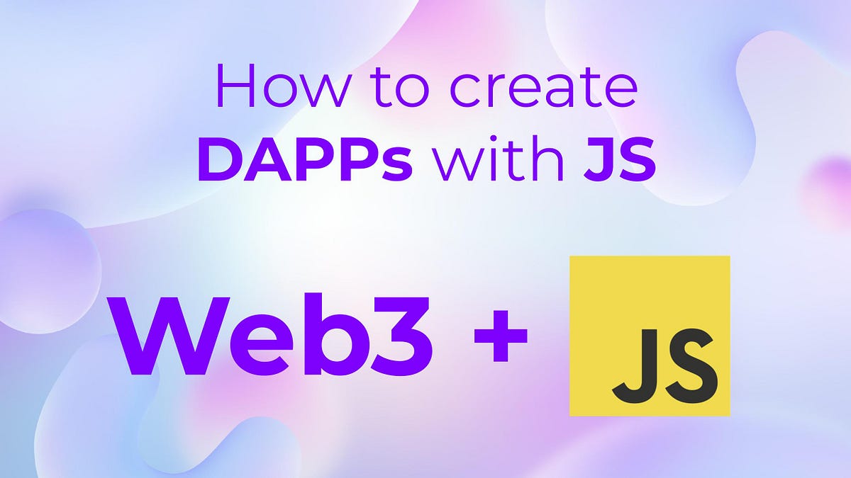 How to create a Decentralized APP with just javascript | by Felipe ...