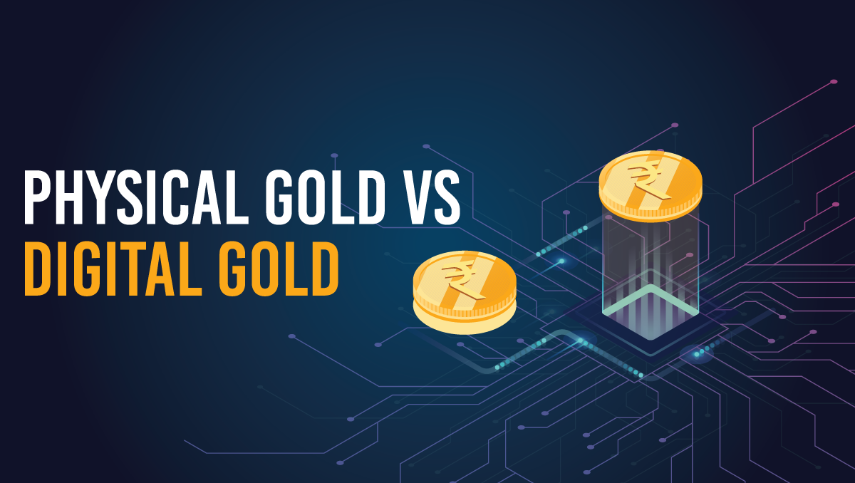 Physical Gold Vs Digital Gold — Which is Better? by PayMe India Medium