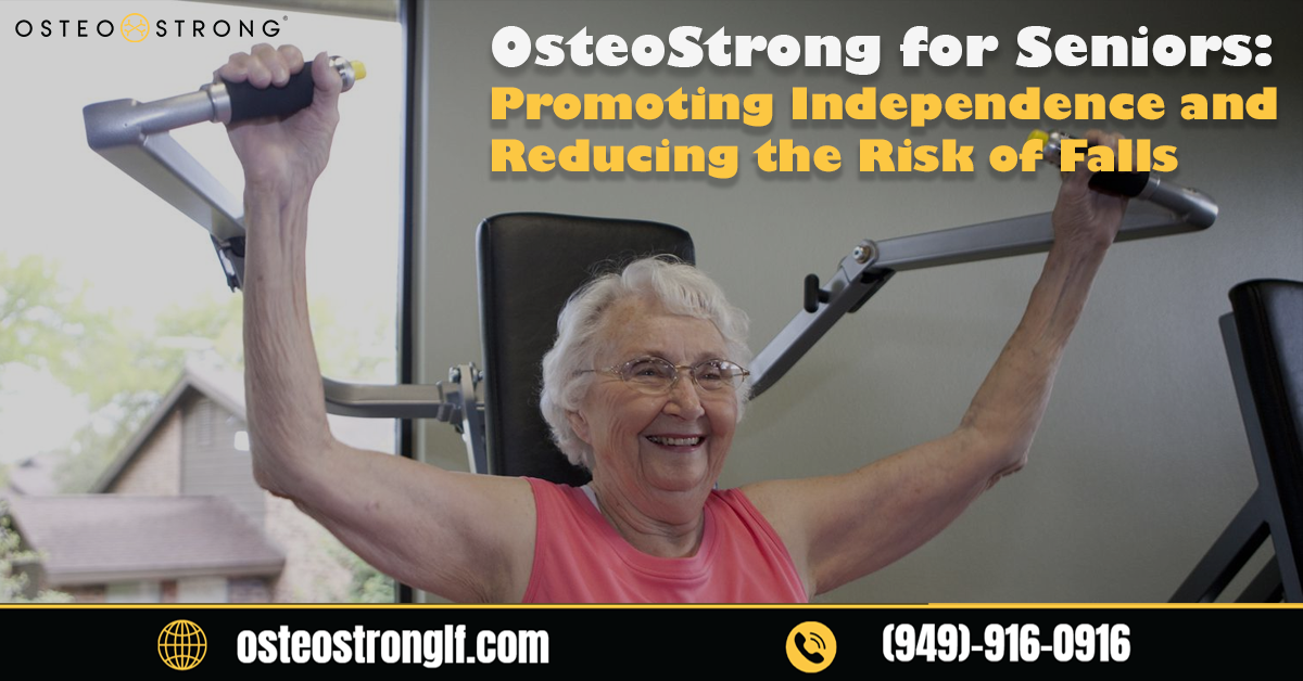 OsteoStrong for Seniors: Promoting Independence and Reducing the