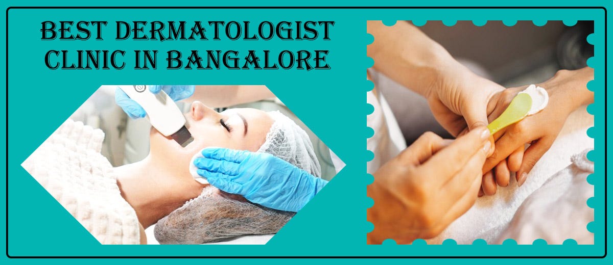 Dermatology Fellowship In Bangalore Best Dermatologist clinic in Bangalore | Famous skin clinic | by