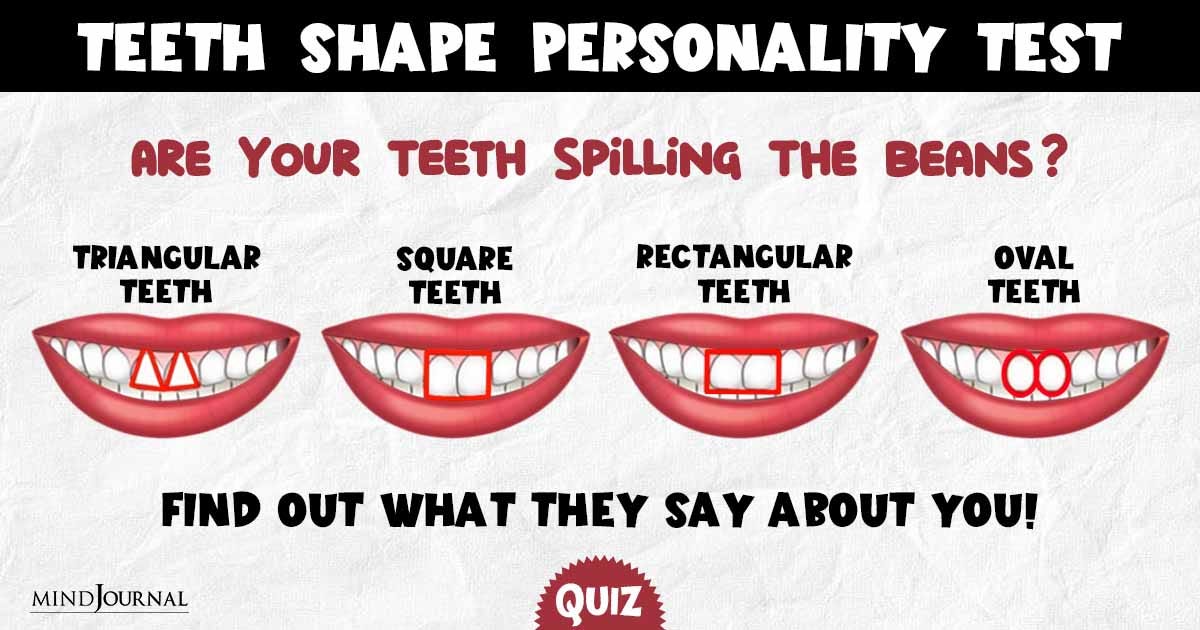 Teeth Shape Personality Test What Your Teeth Say About Your