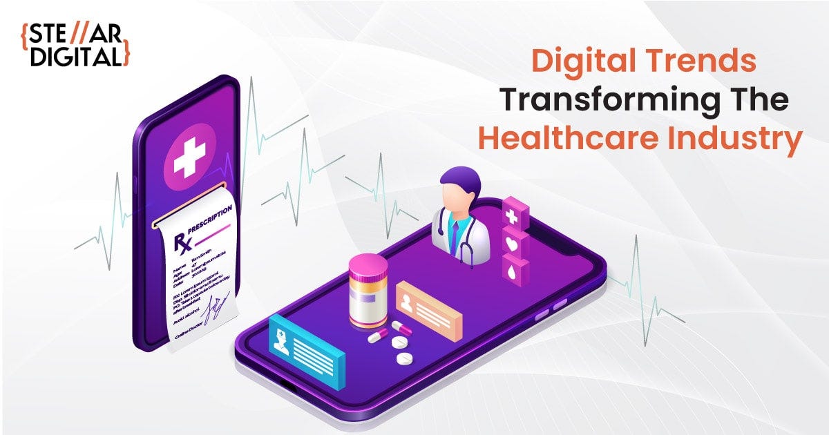 Healthcare’s Digital Transformation: Key Trends | By Stellardigital ...