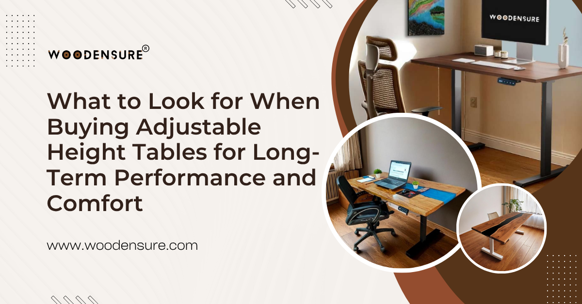 What to Look for When Buying Adjustable Height Tables for Long-Term Performance and Comfort