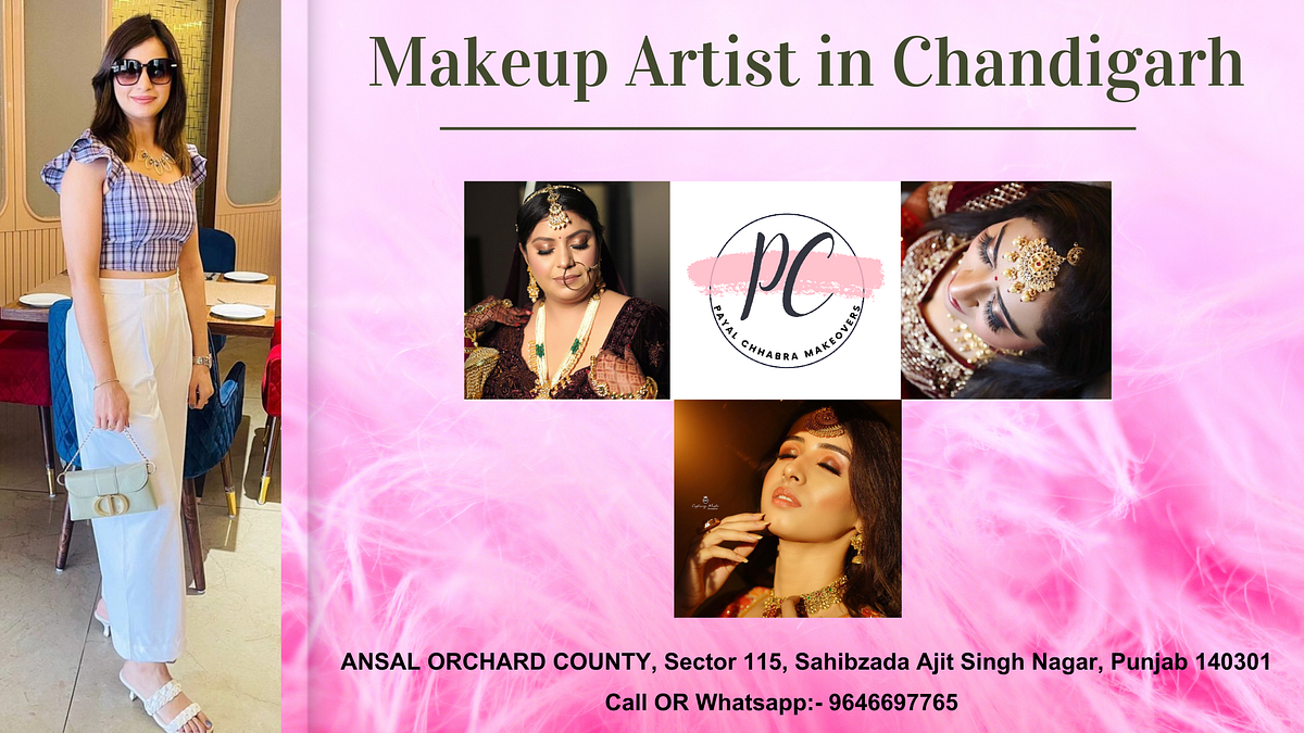Makeup Artist in Chandigarh Payal Chhabra Makeovers by Payal