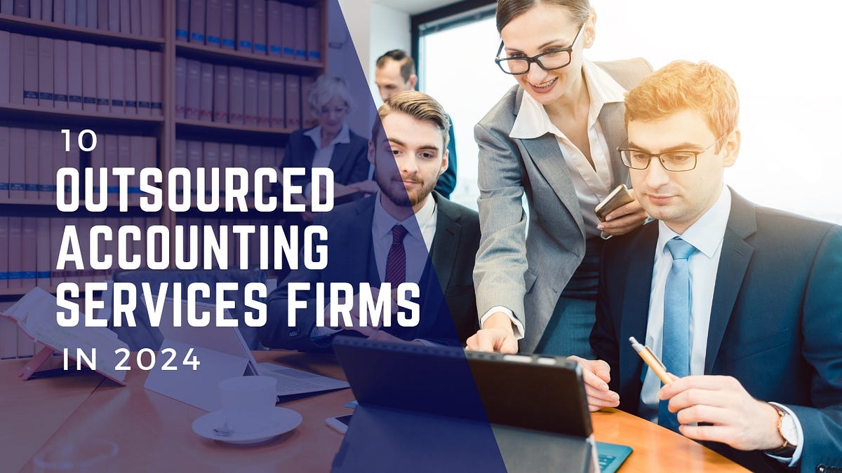 10 Outsourced Accounting Services Firms in 2024 Prime Offshore