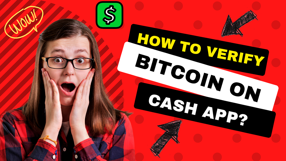 How to verify bitcoin on Cash App? by John Poopperr Medium