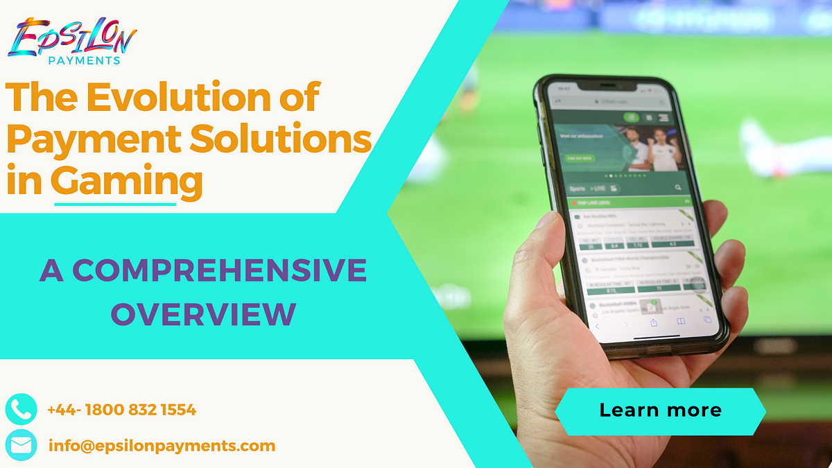 The Evolution of Payment Solutions in Gaming A Comprehensive Overview