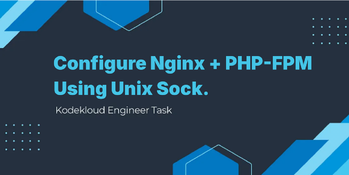 KodeKloud Engineer Day 20: Configure Nginx + PHP-FPM Using Unix
