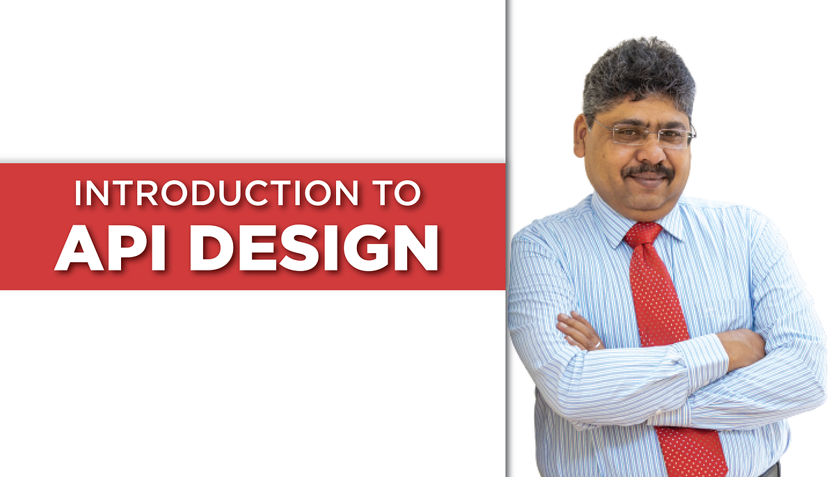 Introduction To API design. What is an API? | by Gunasundaram ...