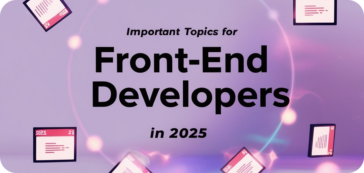 No BS Topics for Frontend Developers to Master in 2025 | by PRADIP ...