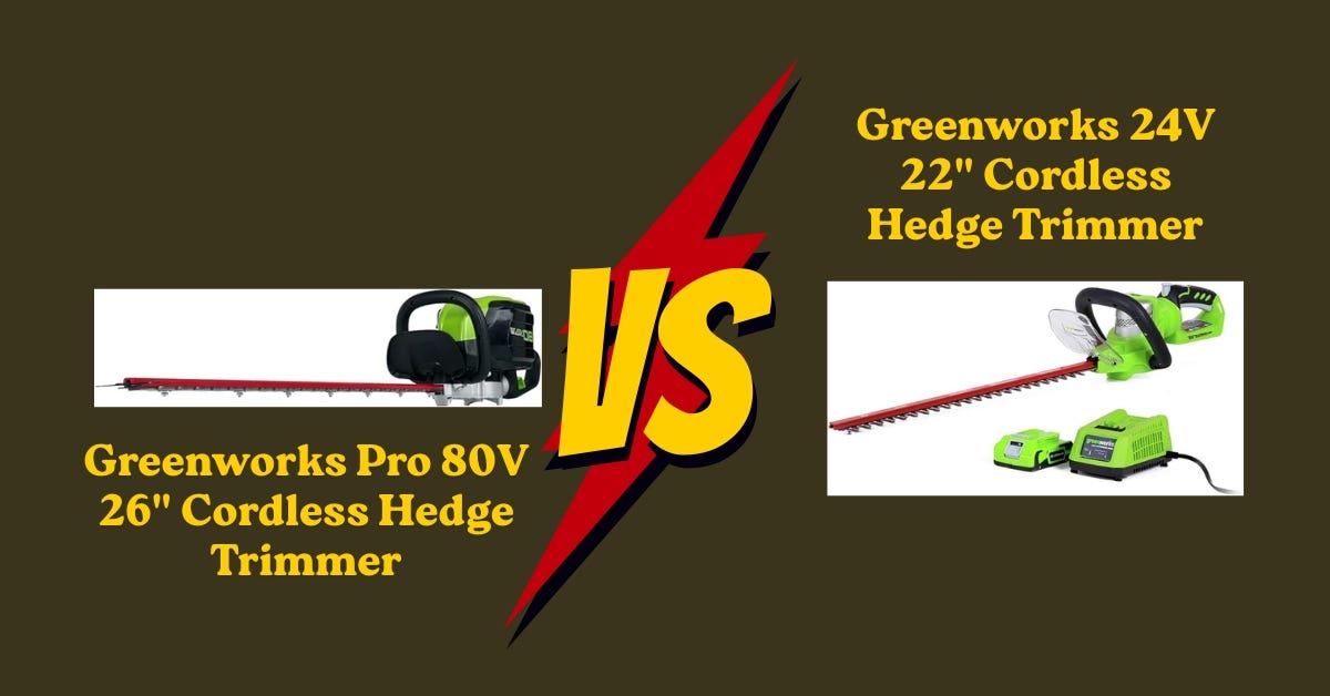 🌟 Greenworks Pro 80V 26 vs 24V 22 Cordless Hedge Trimmer — Must-Read 2025 Review 🌿