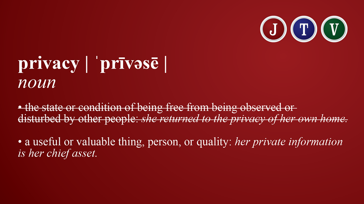 You don’t have a right to privacy. You have something better by Jason